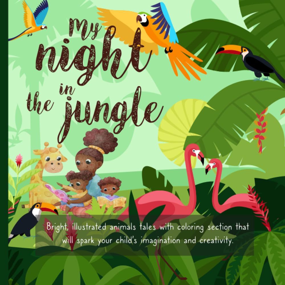 My Night in The Jungle: Bright illustrated jungle animals tales | 76 pages full of Inspiring stories for bedtime with animals coloring section, for:... special education kids| 8.5x8.5" (Diameena) baixar o livro de graça