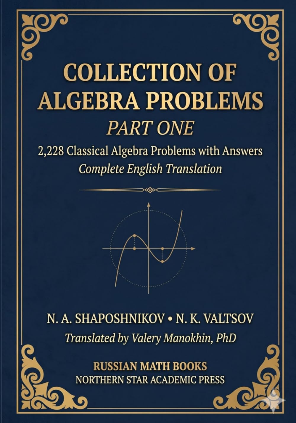 capítulo por capítulo baixar Shaposhnikov and Valtsov's Collection of Algebra Problems - Part I: 2,228 Classical Algebra Exercises with Answers — Complete English Translation (Russian Math Classics — English Editions)