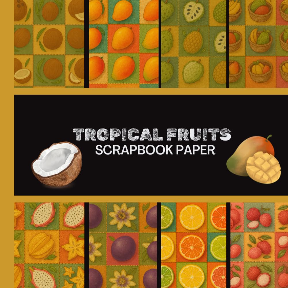 ler totalmente Tropical Fruits Scrapbook Paper: 20 Double Sided Sheets 8.5 x 8.5 for Scrapbooking, Junk Journals, Mixed Media Art, Origami, Crafting projects, and More
