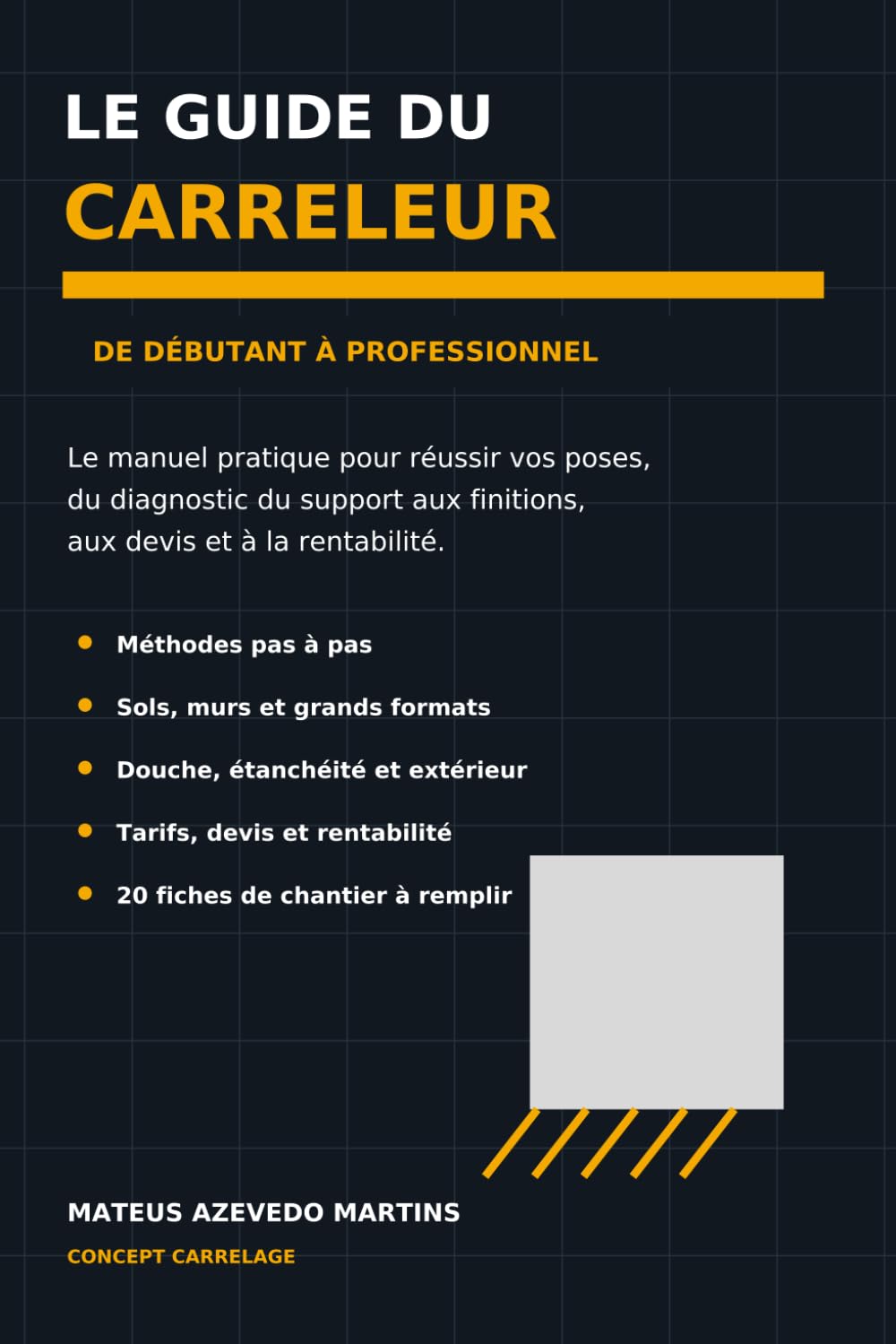 capítulo por capítulo baixar Le Guide du Carreleur: De débutant à professionnel – Méthodes pas à pas, techniques de pose, devis et rentabilité (French Edition)
