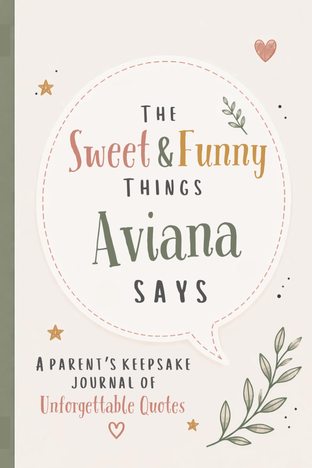 The Sweet & Funny Things Aviana Says: A Parents’ Keepsake Journal of Unforgettable Quotes baixar livro de graça