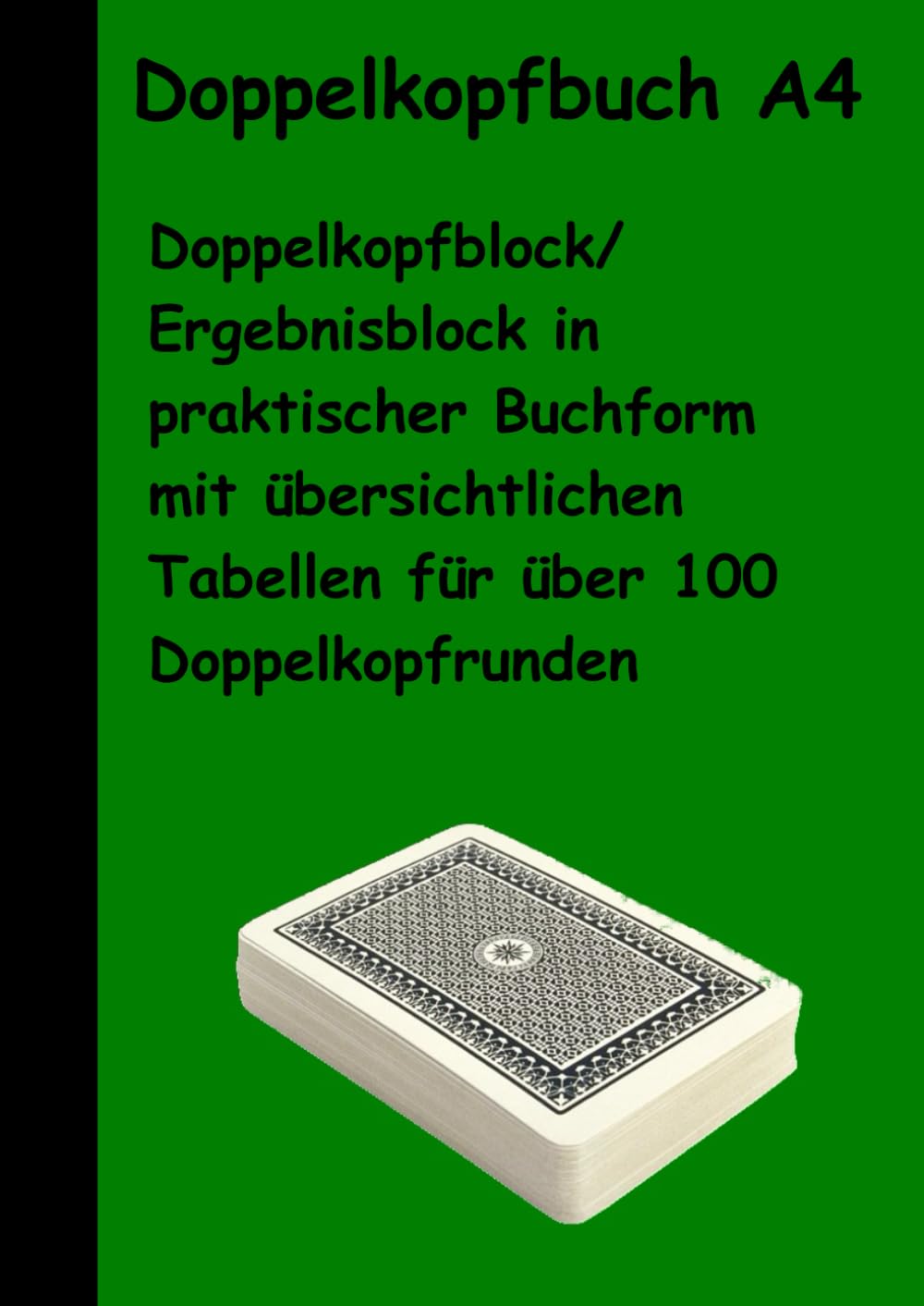 Doppelkopfbuch A4: Doppelkopfblock/Ergebnisblock in praktischer, großformatiger Buchform mit übersichtlichen Tabellen für über 100 Doppelkopfrunden (Spielebücher) baixar livro de graça