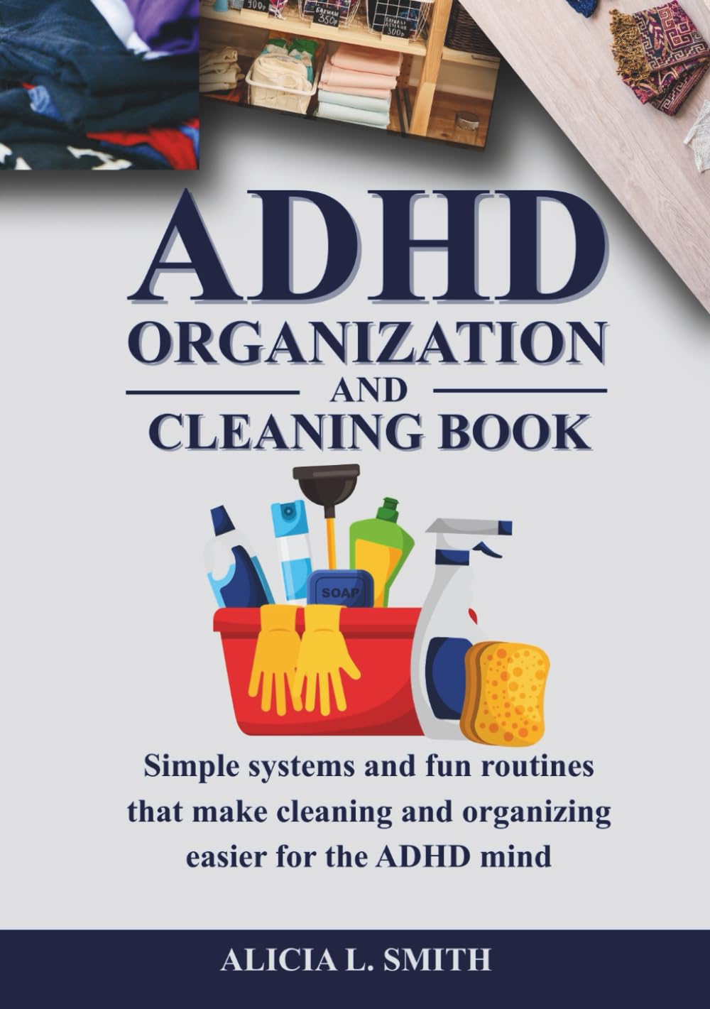 ADHD ORGANIZATION AND CLEANING BOOK: Simple systems and fun routines that make cleaning and organizing easier for the ADHD mind baixar livro de graça