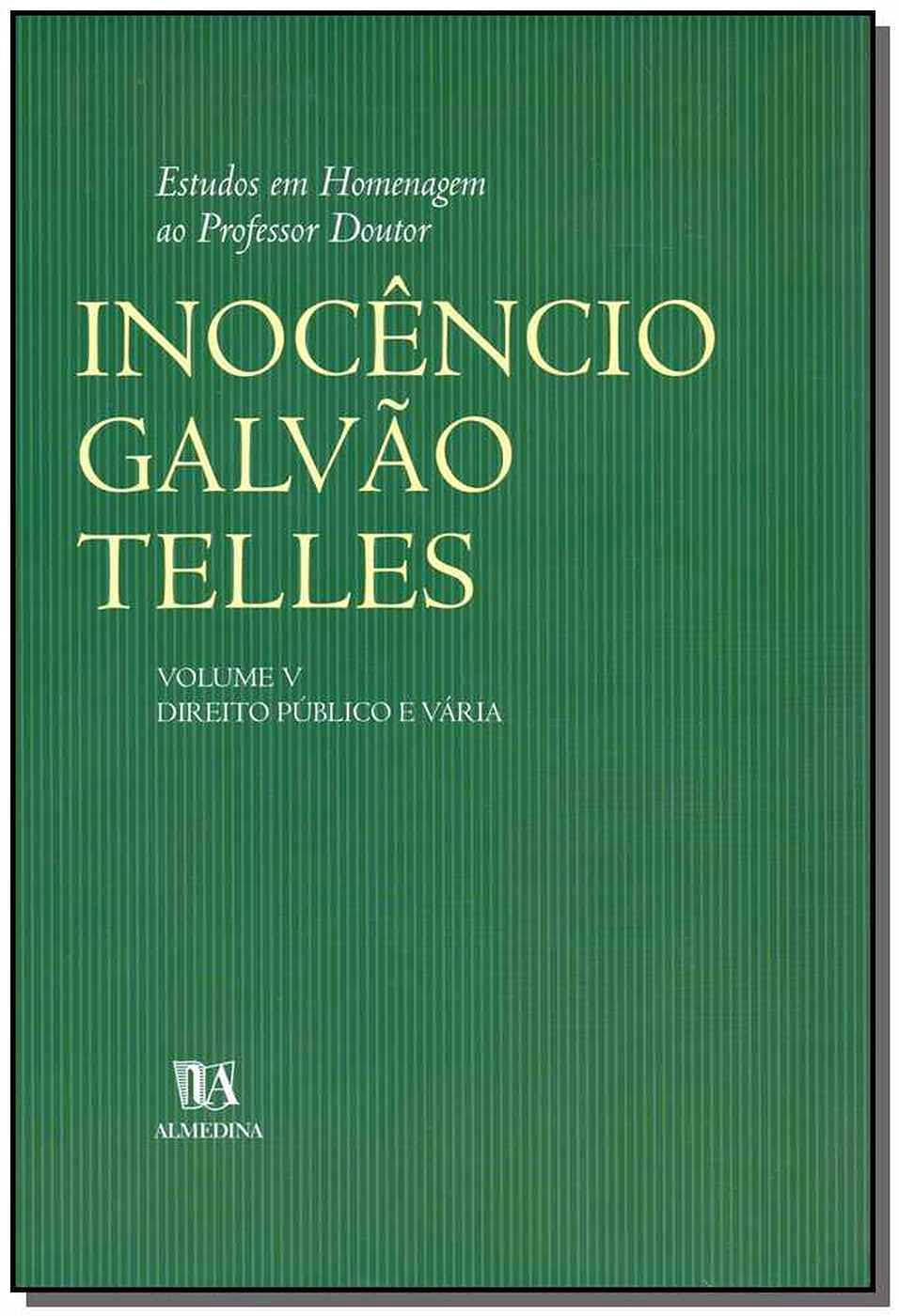capítulo por capítulo baixar Estudos em Homenagem ao Professor Doutor Inocêncio Galvão Telles: Direito Público e Vária (Volume 5)