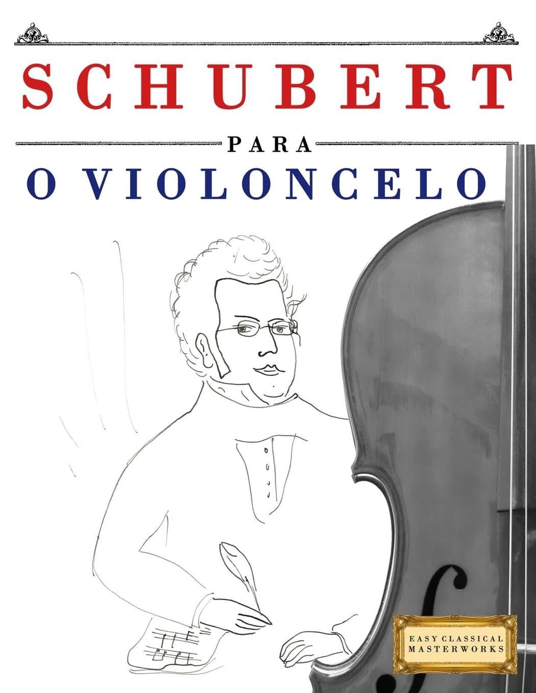 ler totalmente Schubert para o Violoncelo: 10 peças fáciles para o Violoncelo livro para principiantes
