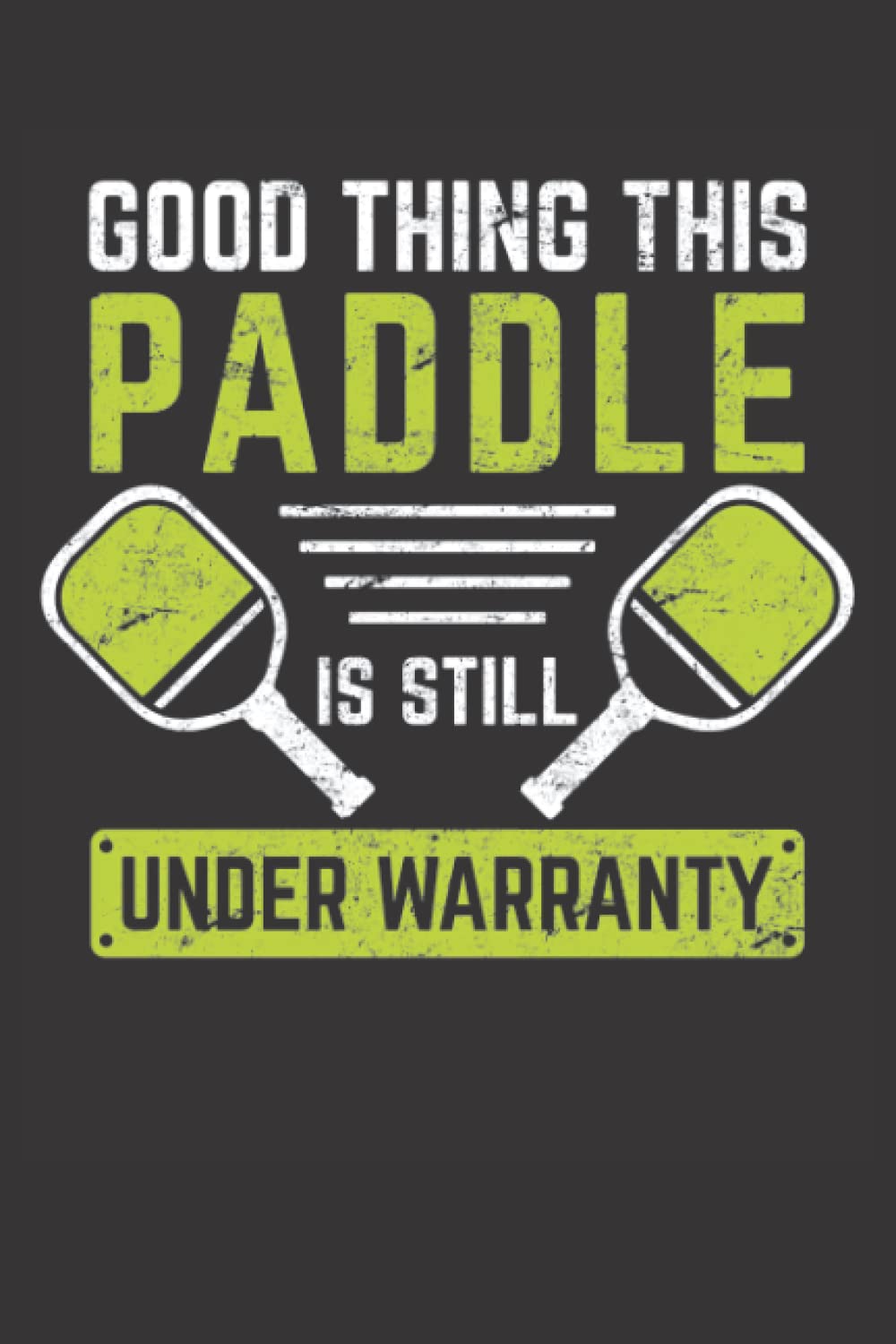 Good Thing This Paddle Is Still Under Warranty: Pickleball Journal baixar o livro de graça