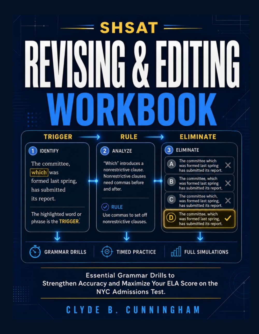 SHSAT REVISING AND EDITING WORKBOOK: Essential Grammar Drills to Strengthen Accuracy and Maximize Your ELA Score on the NYC Admissions Test.