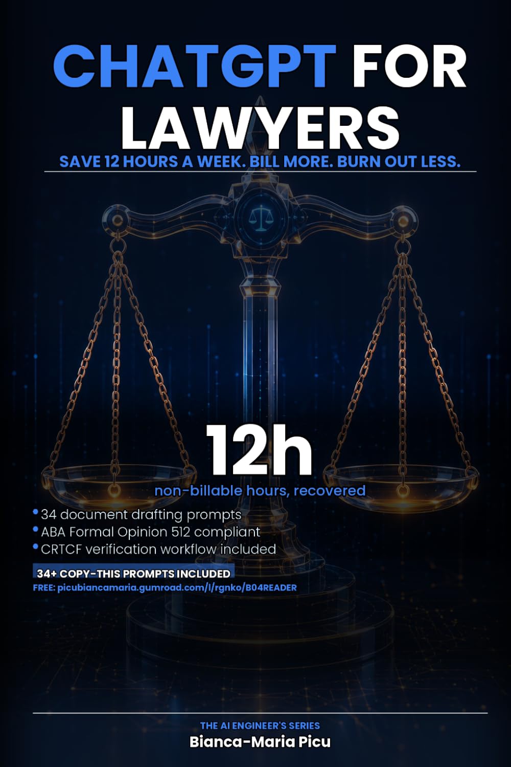 capítulo por capítulo baixar ChatGPT for Lawyers: Save 12 Hours Per Week, Bill More, Burn Out Less (THE AI ENGINEER'S SERIES)