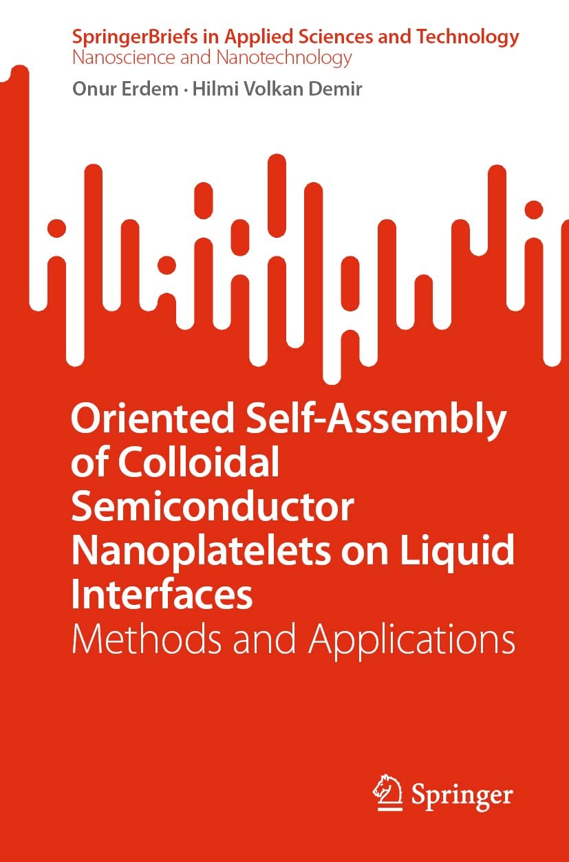 Oriented Self-Assembly of Colloidal Semiconductor Nanoplatelets on Liquid Interfaces: Methods and Applications (SpringerBriefs in Applied Sciences and Technology) (English Edition) baixar o livro de graça