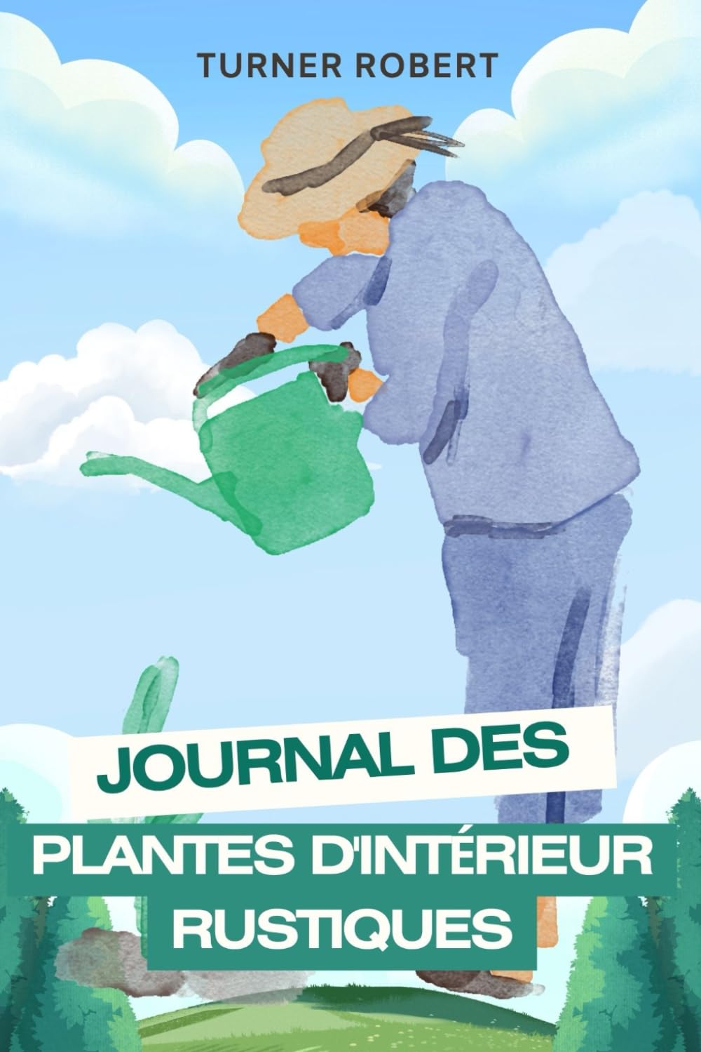 ler totalmente JOURNAL DES PLANTES D'INTÉRIEUR RUSTIQUES: Un carnet de soins moderne pour suivre l'arrosage, l'ensoleillement et la croissance de chaque plante... les jardiniers d'appartement et les pare