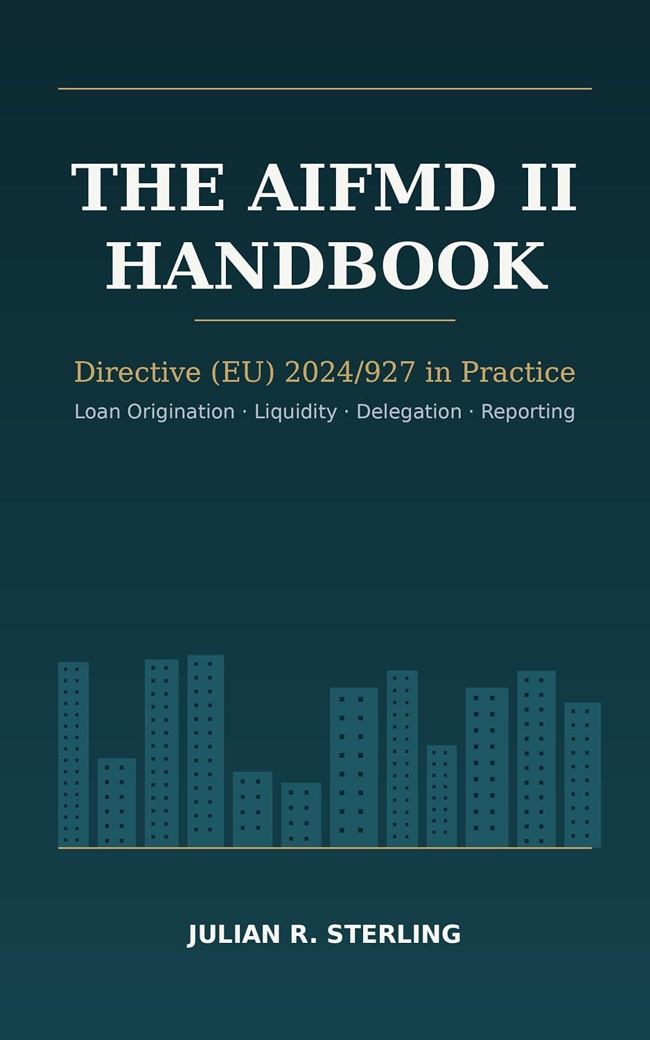 capítulo por capítulo baixar The AIFMD II Handbook: Loan Origination, Liquidity Management Tools, Delegation and Reporting under Directive (EU) 2024/927: A Practitioner's Guide (The... Finance Handbooks) (English Edition)