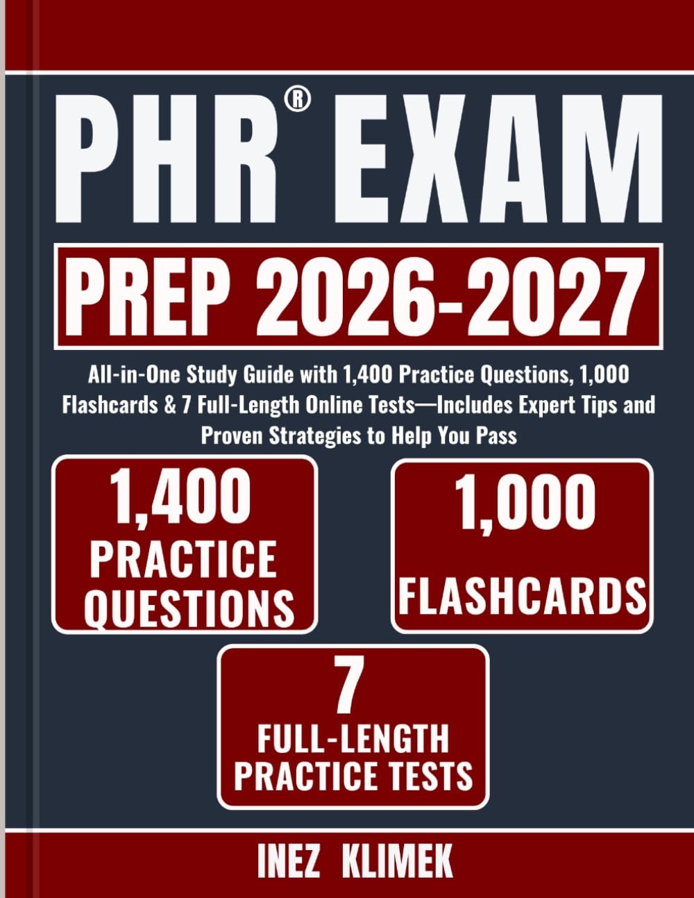 PHR Exam Prep 2026–2027: All-in-One Study Guide with 1,400 Practice Questions, 1,000 Flashcards & 7 Full-Length Online Tests—Includes Expert Tips and Proven Strategies to Help You Pass