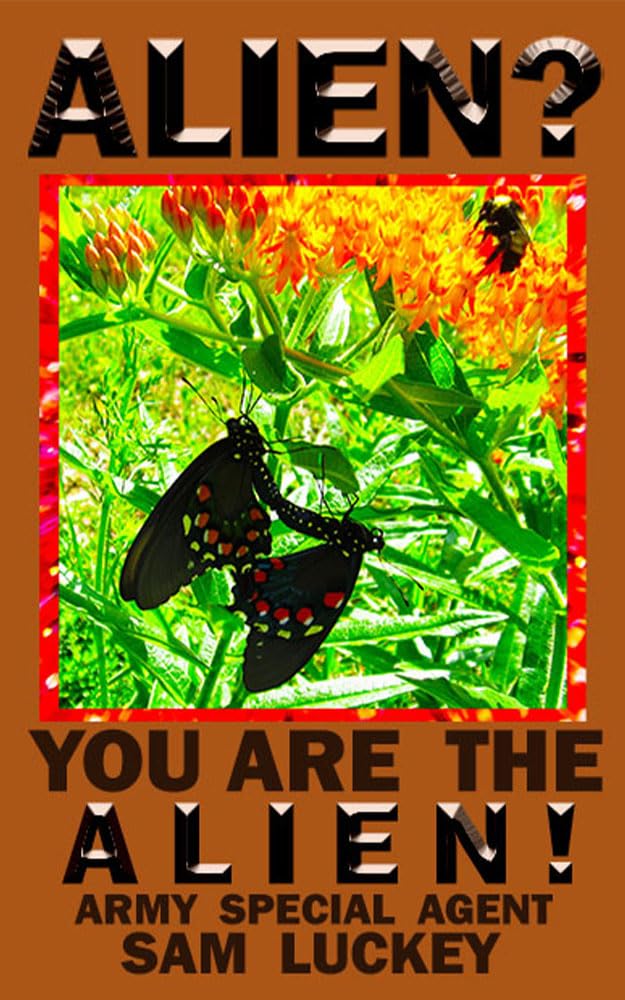 Aliens? You are the Alien! (English Edition)