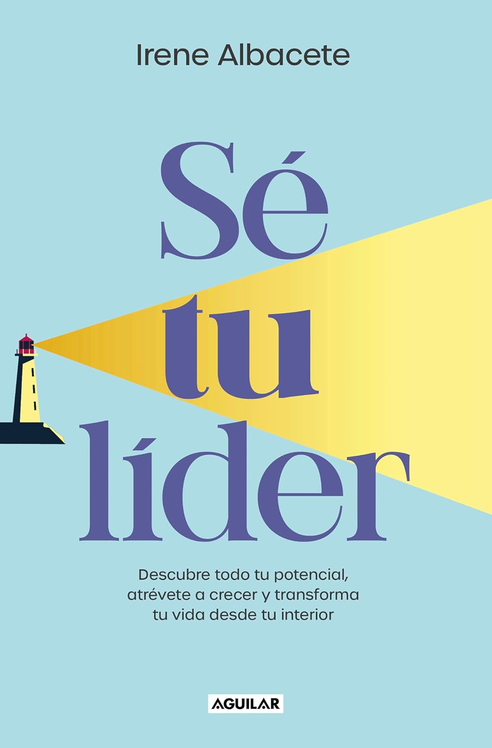 Sé Tu Líder/ Be Your Own Leader: Descubre todo tu potencial, atrévete a crecer y transforma tu vida desde tu interior baixar livro de graça