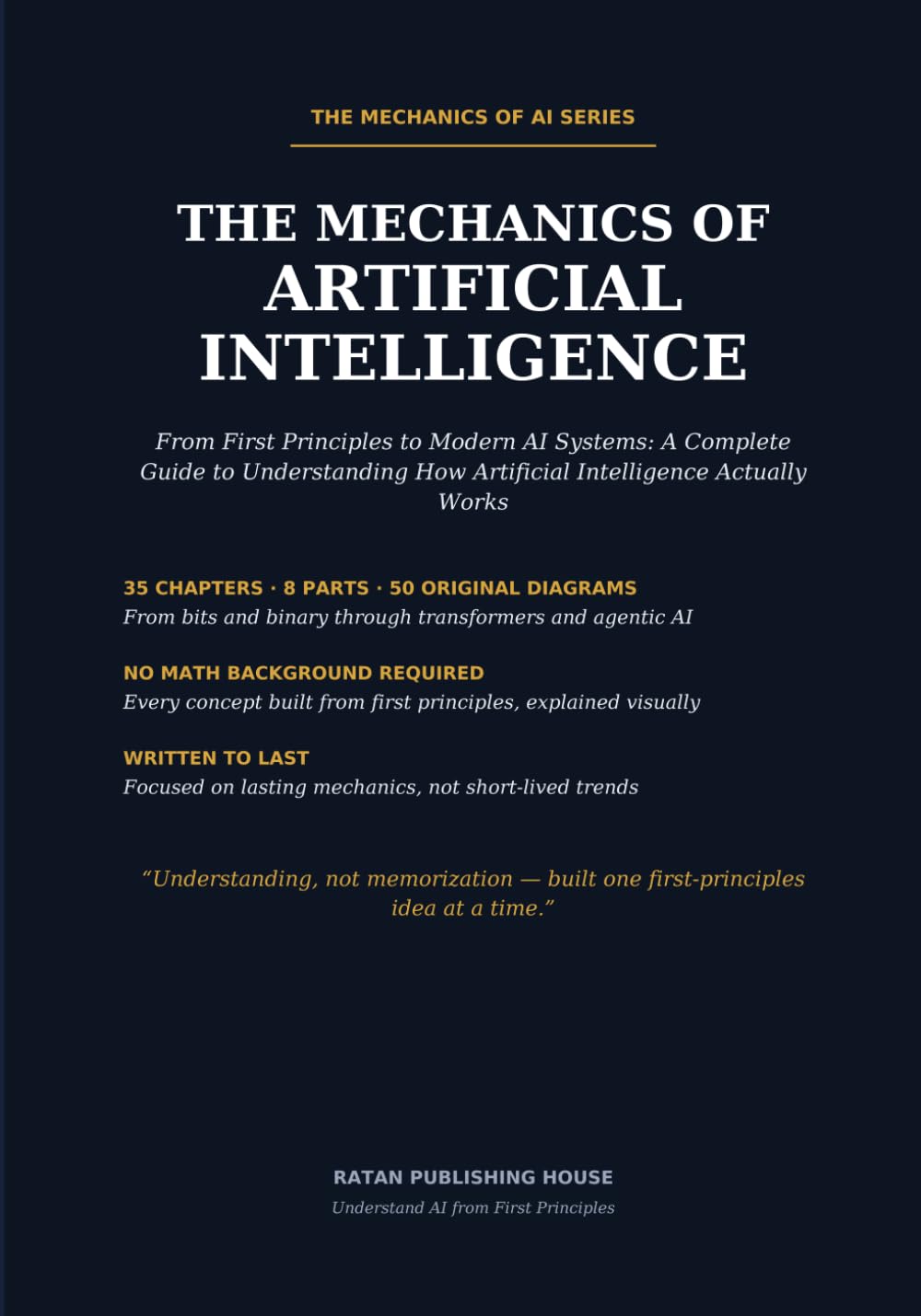 The Mechanics of Artificial Intelligence: From First Principles to Modern AI Systems: A Complete Guide to Understanding How Artificial Intelligence Actually Works: 1 baixar livro de graça