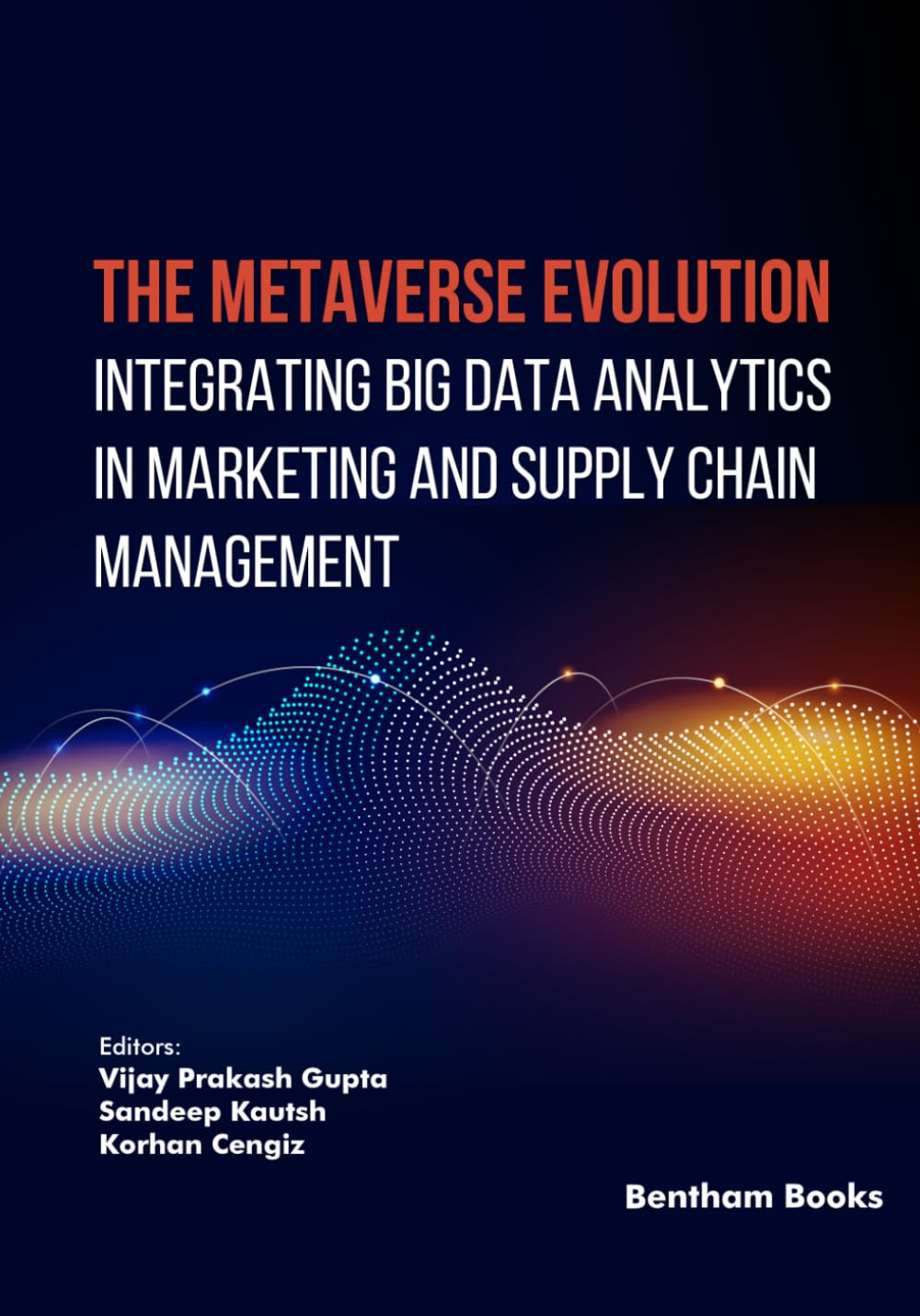 ler totalmente The Metaverse Evolution: Integrating Big Data Analytics in Marketing and Supply Chain Management