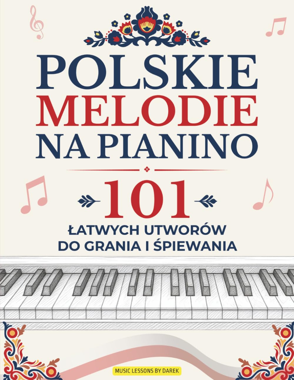 ler totalmente Polskie Melodie Na Pianino: 101 latwych utworów do grania i śpiewania Śpiewnik z nutami: 101 latwych utworów do grania i śpiewania Śpiewnik z nutami