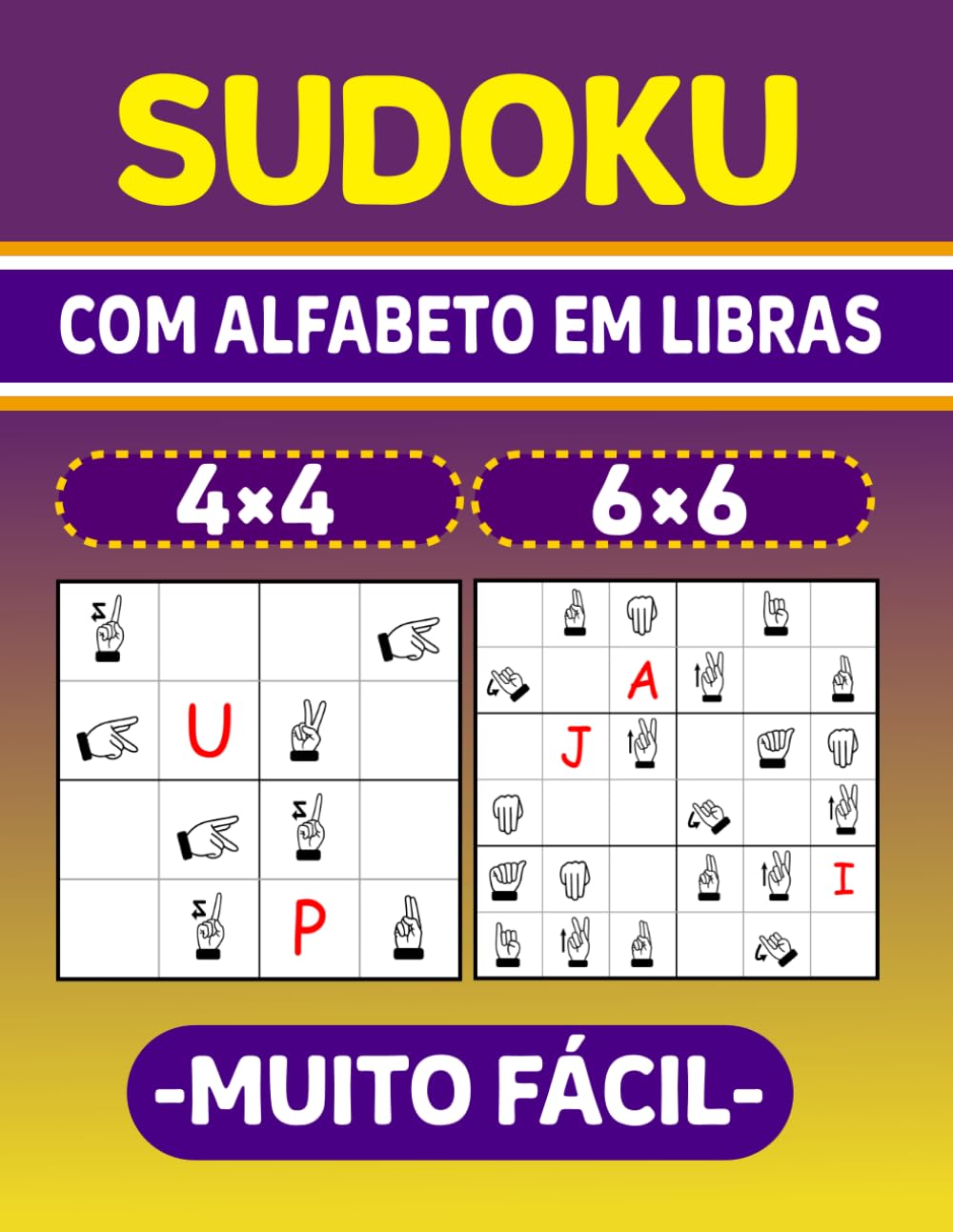 Sudoku com alfabeto em LIBRAS (Muito Fácil): Livro de quebra-cabeças lógicos com alfabeto da Língua Brasileira de Sinais (Portuguese Edition) baixar o livro de graça