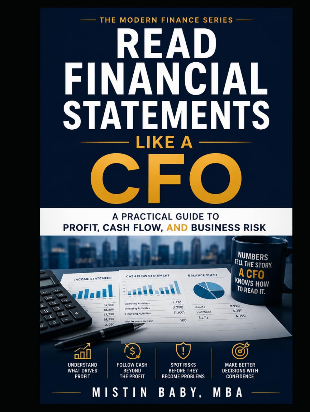 READ FINANCIAL STATEMENTS LIKE A CFO: A Practical Guide to Profit, Cash Flow, and Business Risk (The Modern Finance Series) baixar o livro de graça