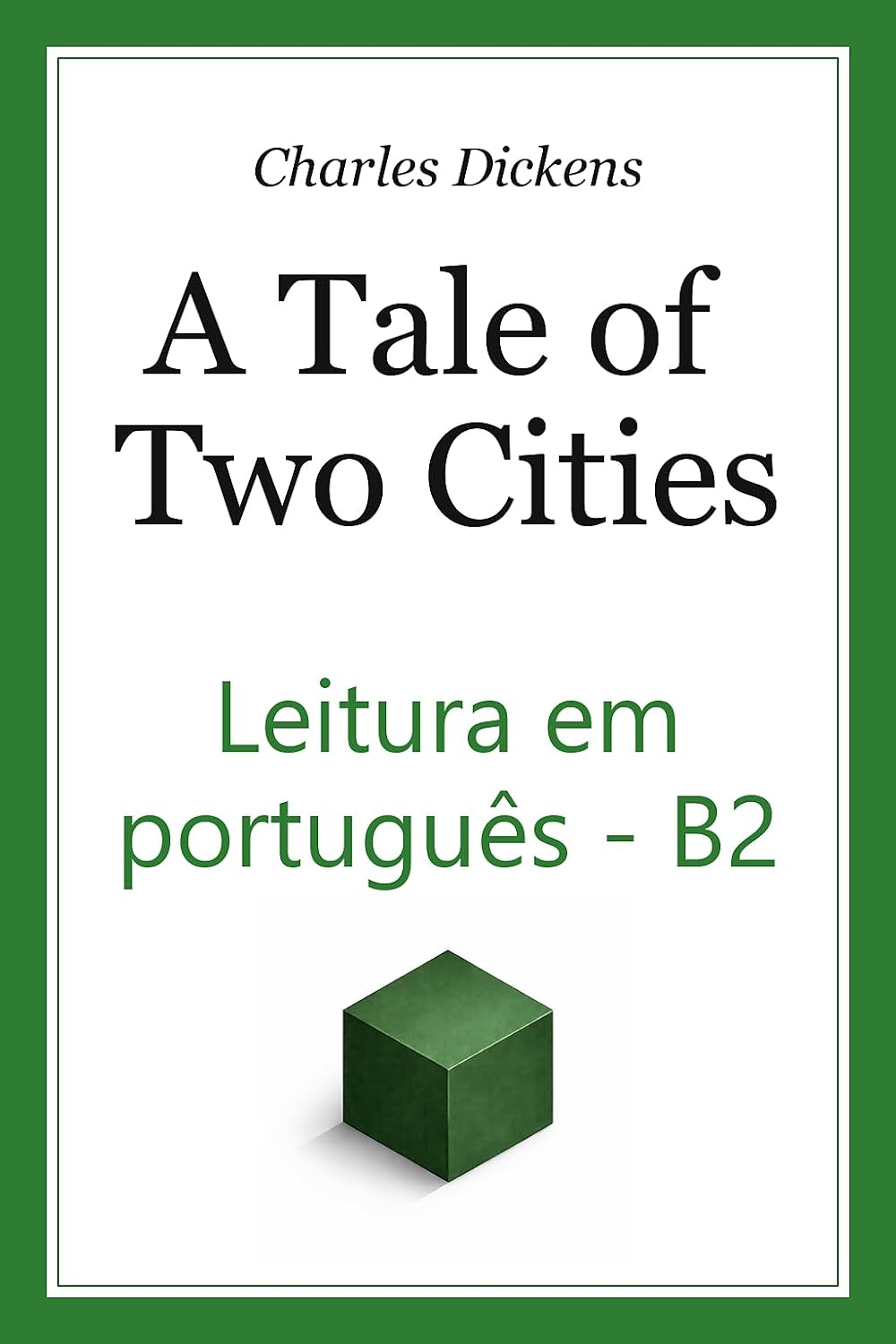 capítulo por capítulo baixar Um Conto de Duas Cidades – Leitura em Português do Brasil para Aprendizes (Nível B2): A Tale of Two Cities B2 Level Intermediate Portuguese Reading