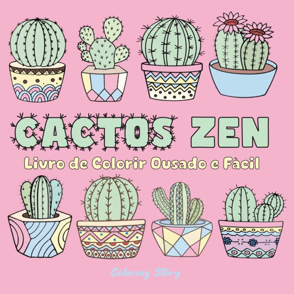 capítulo por capítulo baixar Cactos Zen: Livro de Colorir Arrojado e Fácil para Adultos e Adolescentes, com 44 Desenhos Relaxantes de Cactos e Suculentas em Vasos com Padrões... e Atenção Plena (Portuguese Edition)