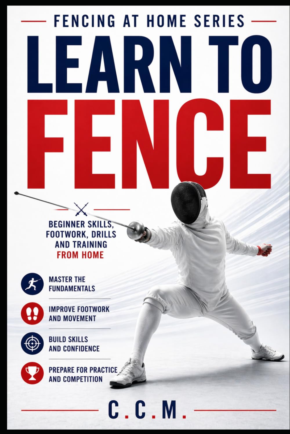 Fencing at Home: Learn, Build, Fence: 1