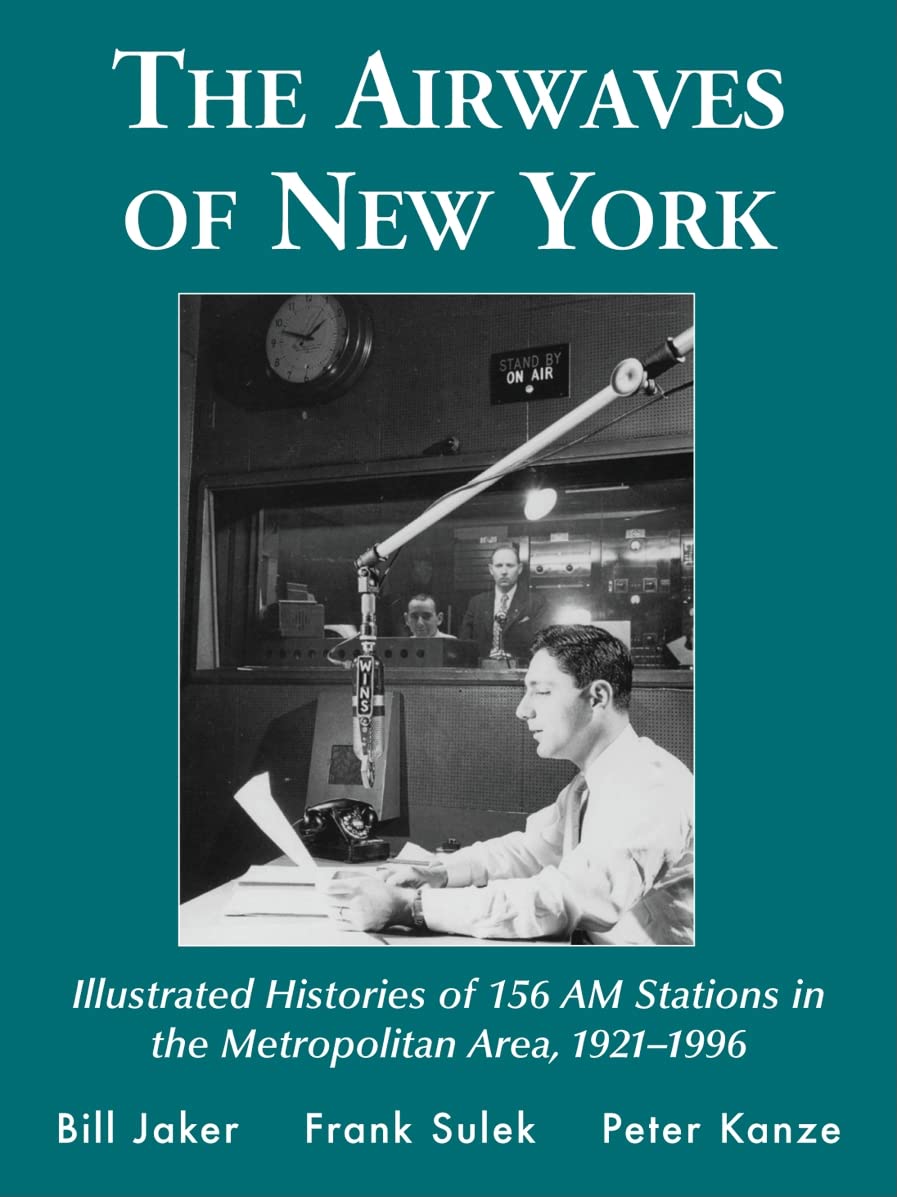 The Airwaves of New York: Illustrated Histories of 156 Am Stations in the Metropolitan Area, 1921-1996 baixar livro de graça