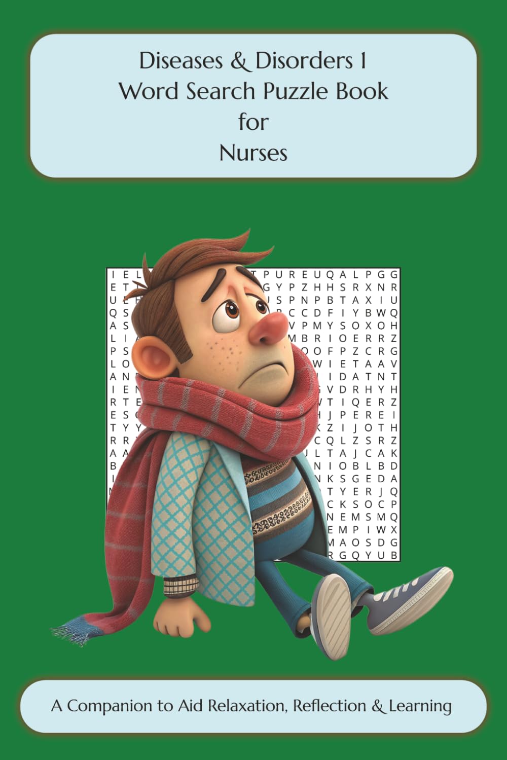 Diseases & Disorders 1 Word Search Puzzle Book for Nurses: A Companion to Aid Relaxation, Reflection & Learning (Nursing Puzzle Book Companions to Aid Relaxation, Reflection & Learning) baixar o livro de graça