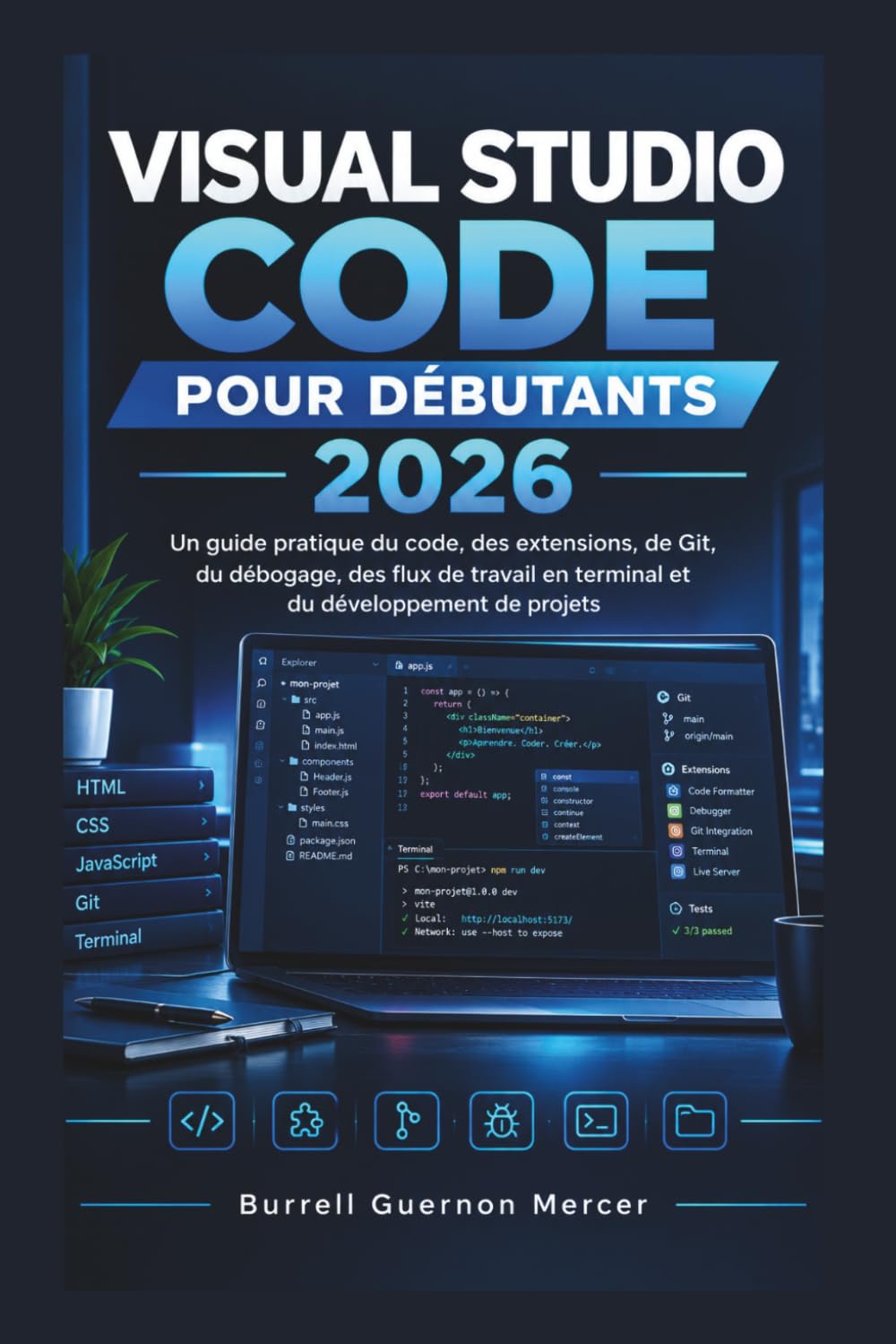 ler totalmente VISUAL STUDIO CODE POUR DÉBUTANTS 2026: Un guide pratique du code, des extensions, de Git, du débogage, des flux de travail en terminal et du développement de projets (French Edition)