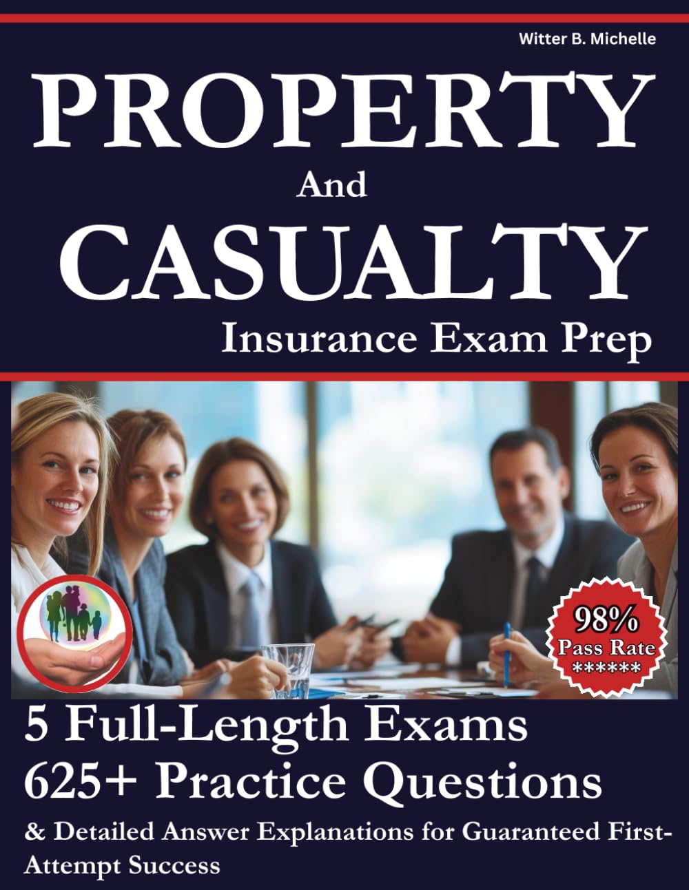 PROPERTY And CASUALTY Insurance Exam Success: 5 Full-Length Exams, 625+ Practice Questions & Detailed Answer Explanations for Guaranteed First-Attempt Success baixar livro de graça