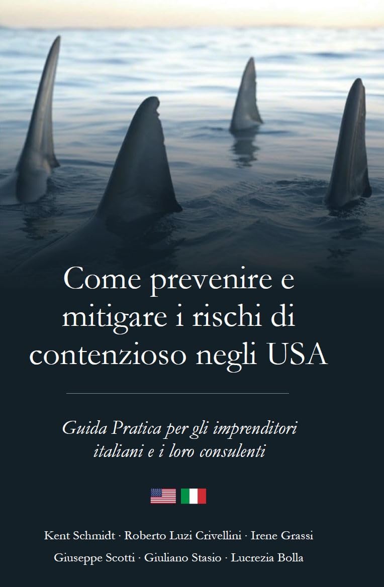 capítulo por capítulo baixar Come Prevenire e Mitigare i Rischi di Contenzioso Negli USA: Guida Pratica per le Aziende Italiane e i loro consulenti (Italian Edition)