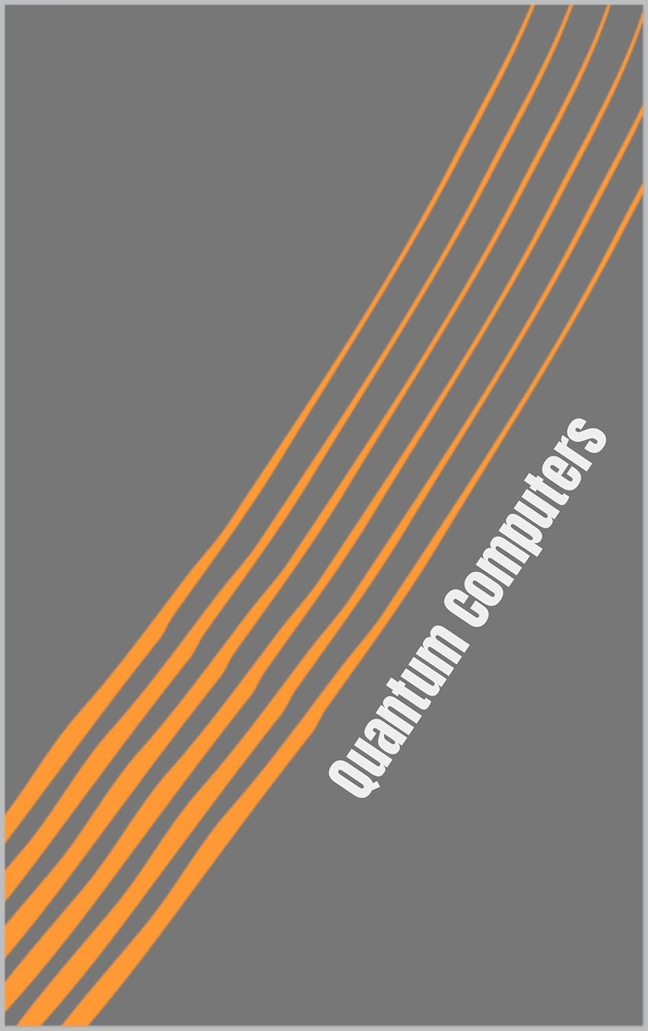 ler totalmente Quantum Computers. Are they our Future? (English Edition)