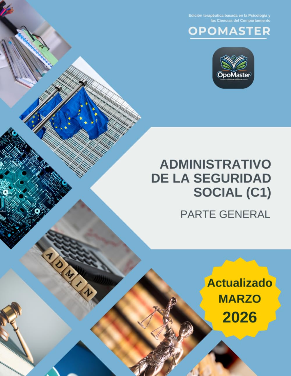 ler totalmente Temario General del Cuerpo Administrativo de la Seguridad Social (C1): Edición terapéutica basada en la Psicología y las Ciencias del Comportamiento