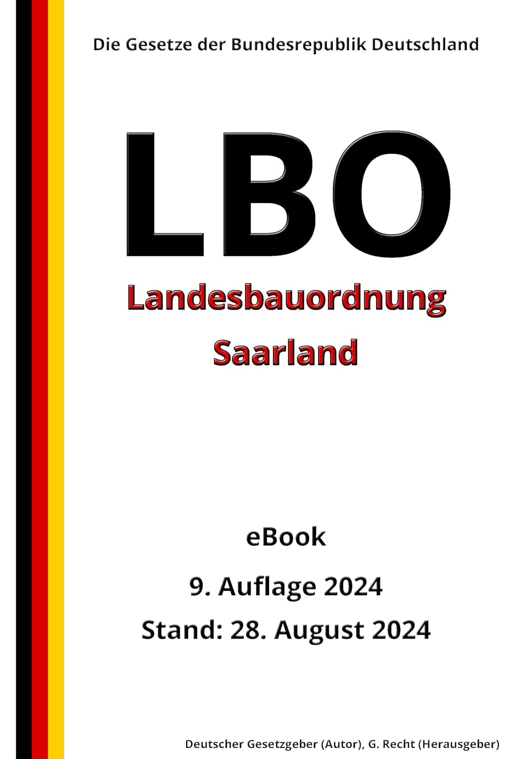 ler totalmente Landesbauordnung Saarland (LBO), 9. Auflage 2024: Die Gesetze der Bundesrepublik Deutschland (German Edition)