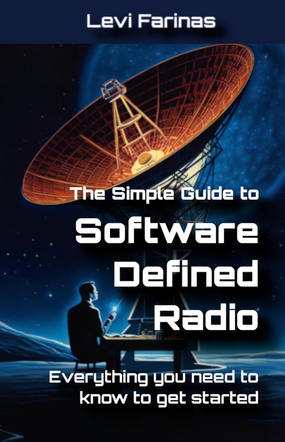 The Simple Guide to Software Defined Radio: Everything you need to know to get started (English Edition) baixar livro de graça