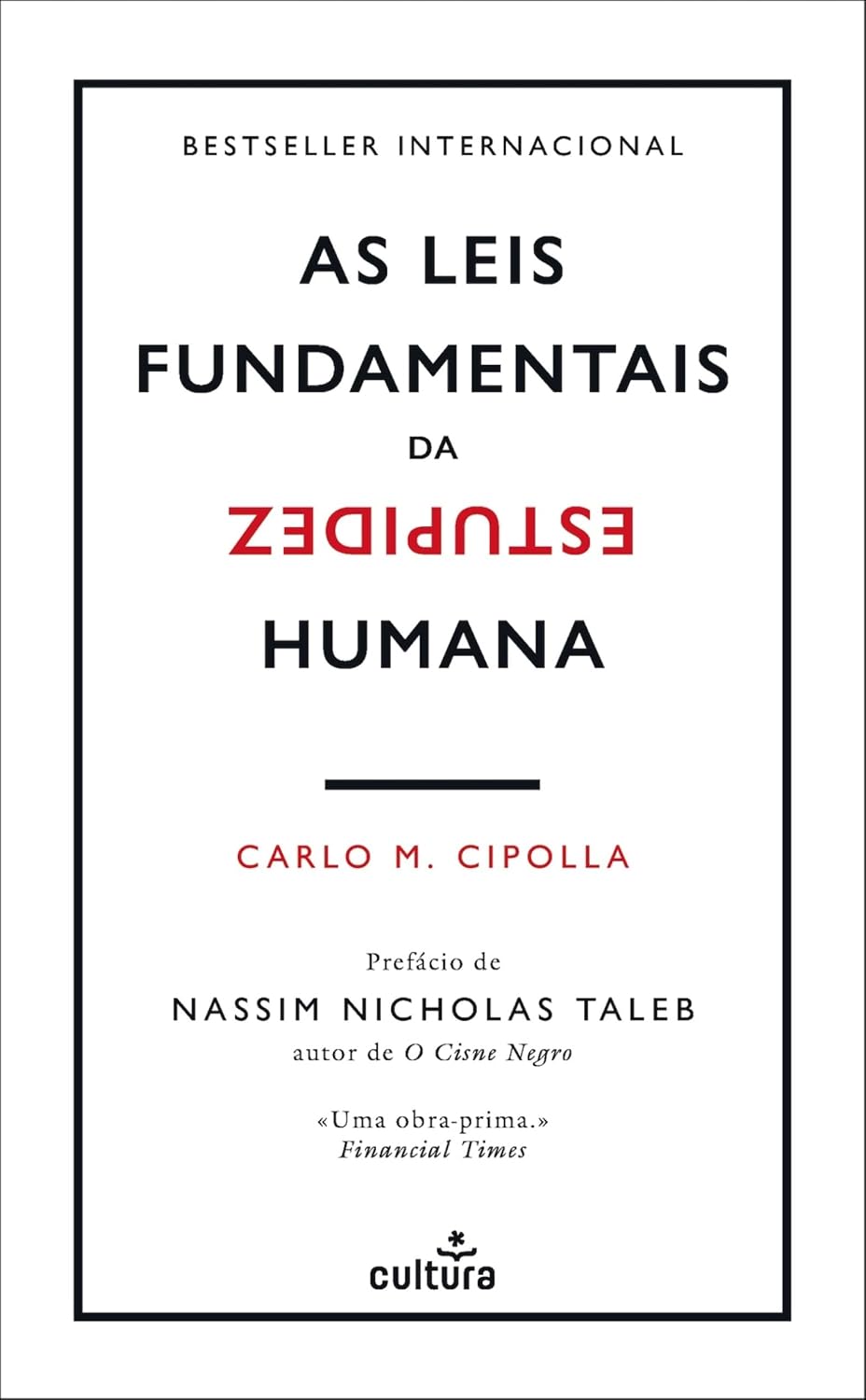 ler totalmente As Leis Fundamentais da Estupidez Humana