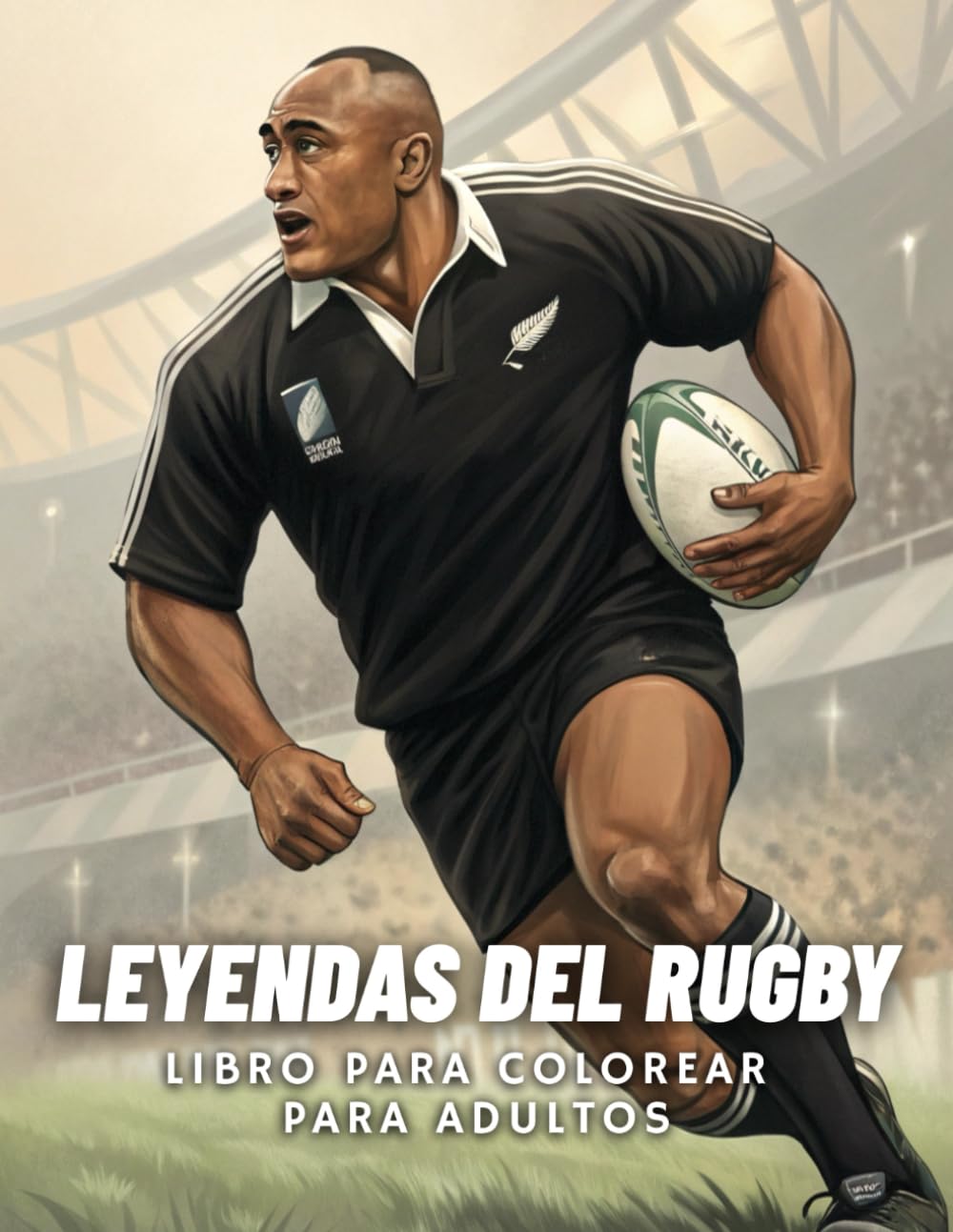 ler totalmente Leyendas del Rugby - Libro para colorear para adultos: 50+ diseños detallados de leyendas, partidos épicos y espíritu rugbístico – Ideal para relajarse, recordar y rendir homenaje al deporte que une