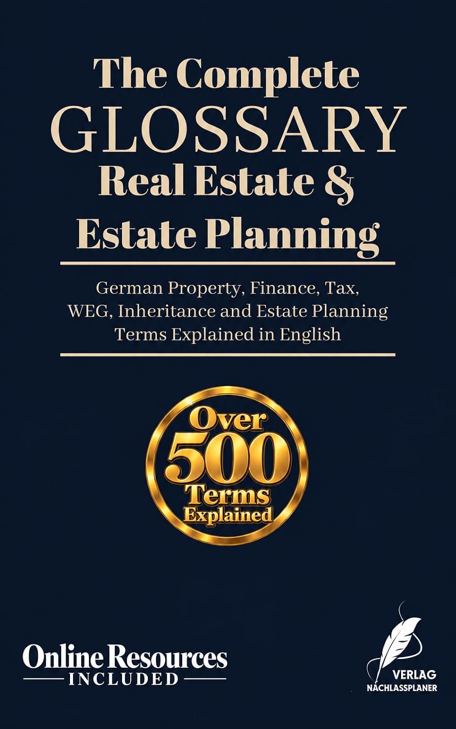 capítulo por capítulo baixar The Complete Real Estate & Estate Planning Glossary: German Property, Finance, Tax, WEG, Inheritance and Estate Planning Terms Explained in English (Praxislexikon... Vermögen & Nachlass) (English Edition)