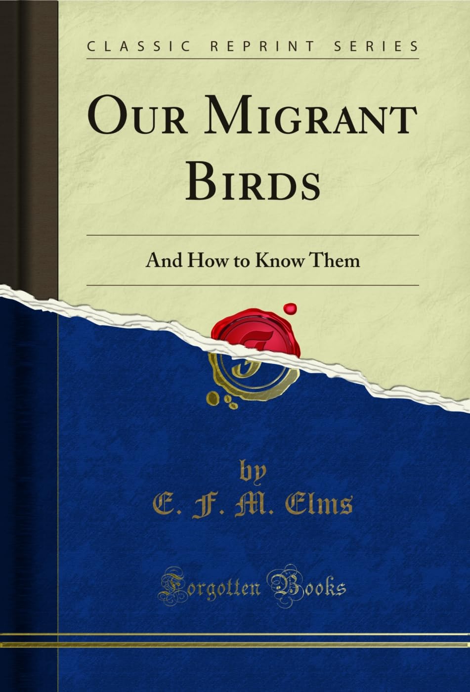 Our Migrant Birds: And How to Know Them (Classic Reprint) (English Edition) baixar livro de graça