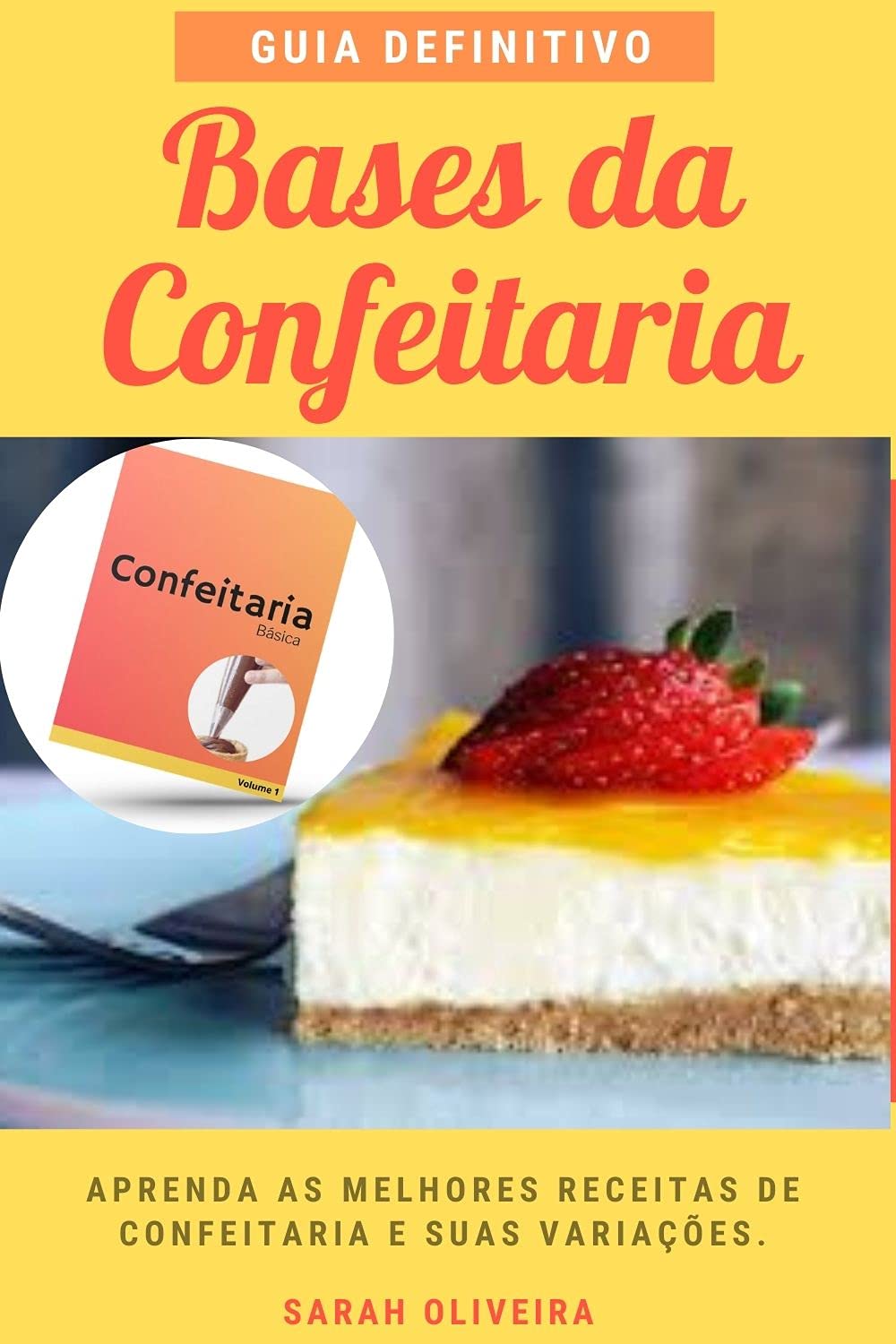 GUIA DEFINITIVO BASES DA CONFEITARIA: BASES DA CONFEITARIA FRANCESA baixar livro de graça