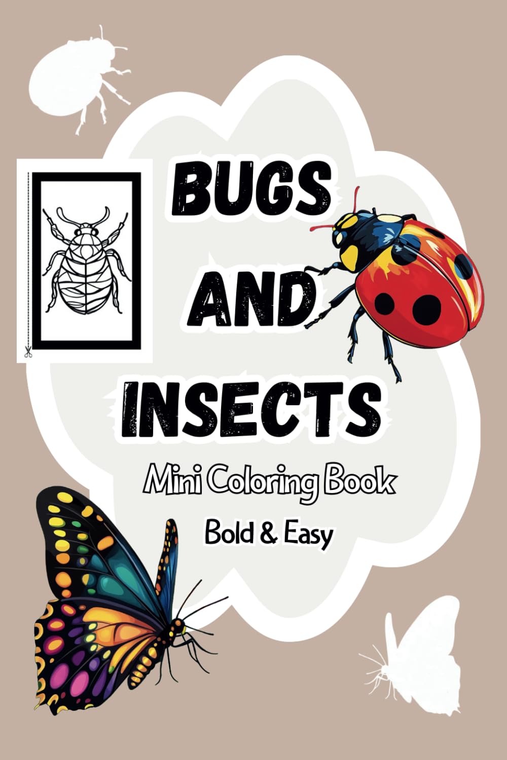 Bugs and Insects Mini Coloring Book: Bold & Easy Designs for Adults and Kids: Mini 4x6 Coloring Book with 12 Insect Illustrations and Cut-Out Pages for Your Creations! baixar livro de graça