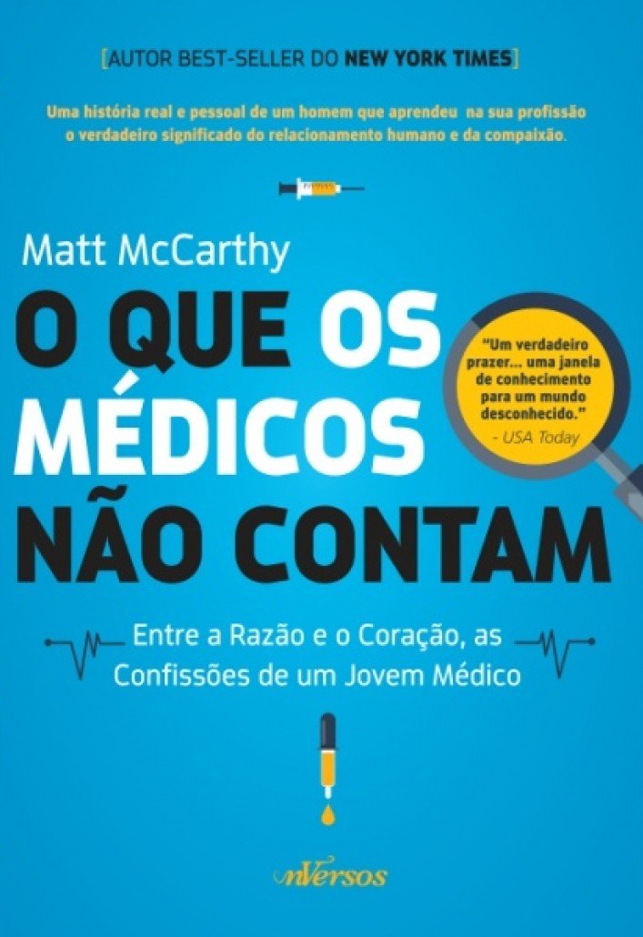 O que os Médicos Não Contam: Entre a razão e o coração, as confissões de um jovem médico baixar o livro de graça