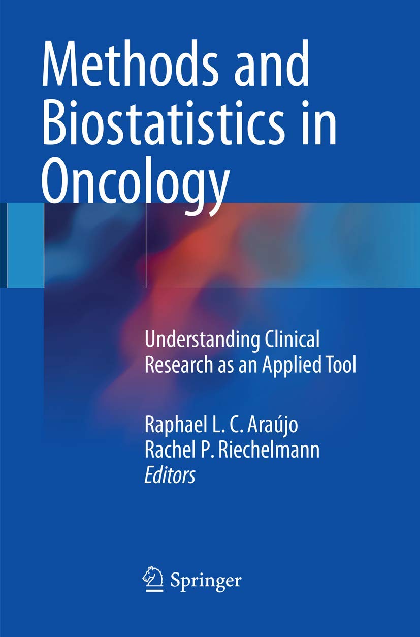 ler totalmente Methods and Biostatistics in Oncology: Understanding Clinical Research as an Applied Tool