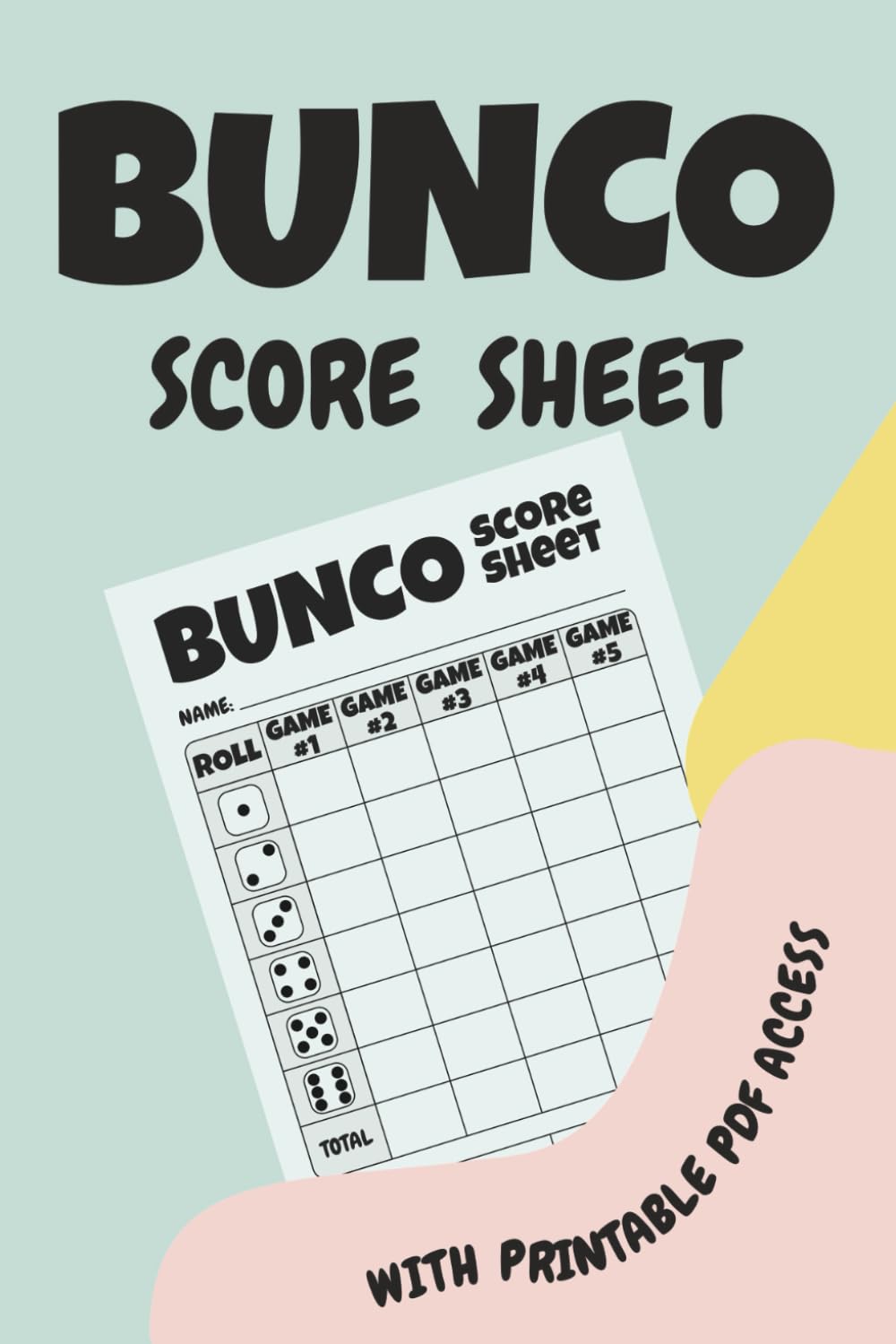 Bunco Score Sheets: Fun and Simple Score Tracking for Bunco Game Nights with Printable PDF Access baixar o livro de graça