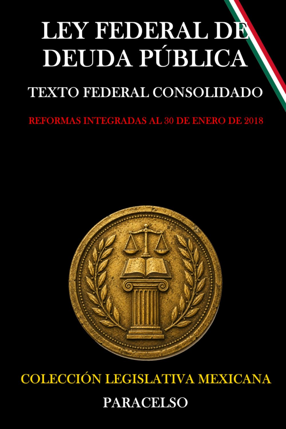 ler totalmente LEY FEDERAL DE DEUDA PÚBLICA (Spanish Edition)