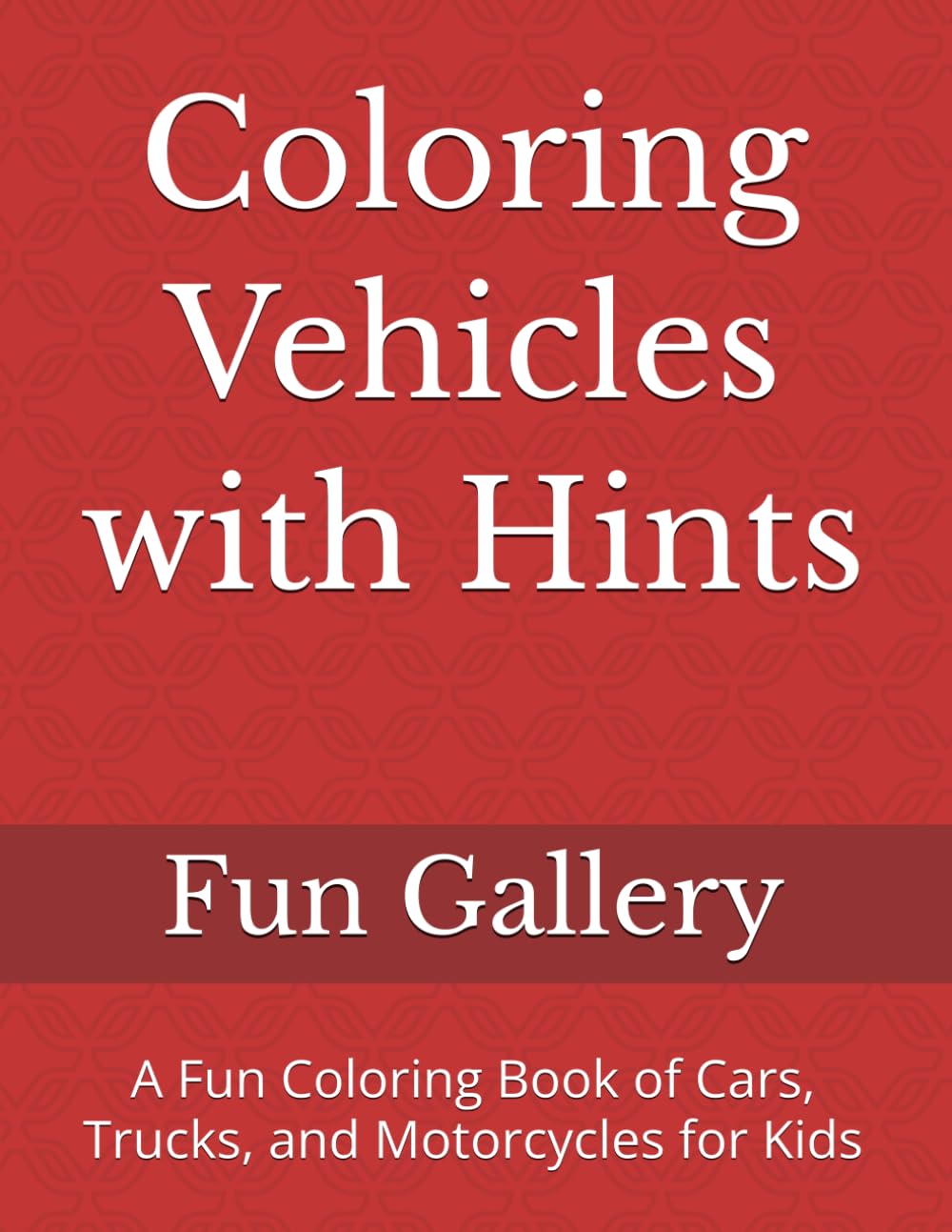capítulo por capítulo baixar Coloring Vehicles with Hints: A Fun Coloring Book of Cars, Trucks, and Motorcycles for Kids
