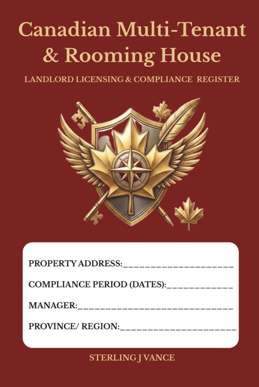 Canadian Multi-Tenant & Rooming House Landlord Licensing & Compliance Register: Multi-Tenant House Compliance Log, Rooming House Licensing Register, and Canadian Landlord Maintenance Tracker baixar livro de graça