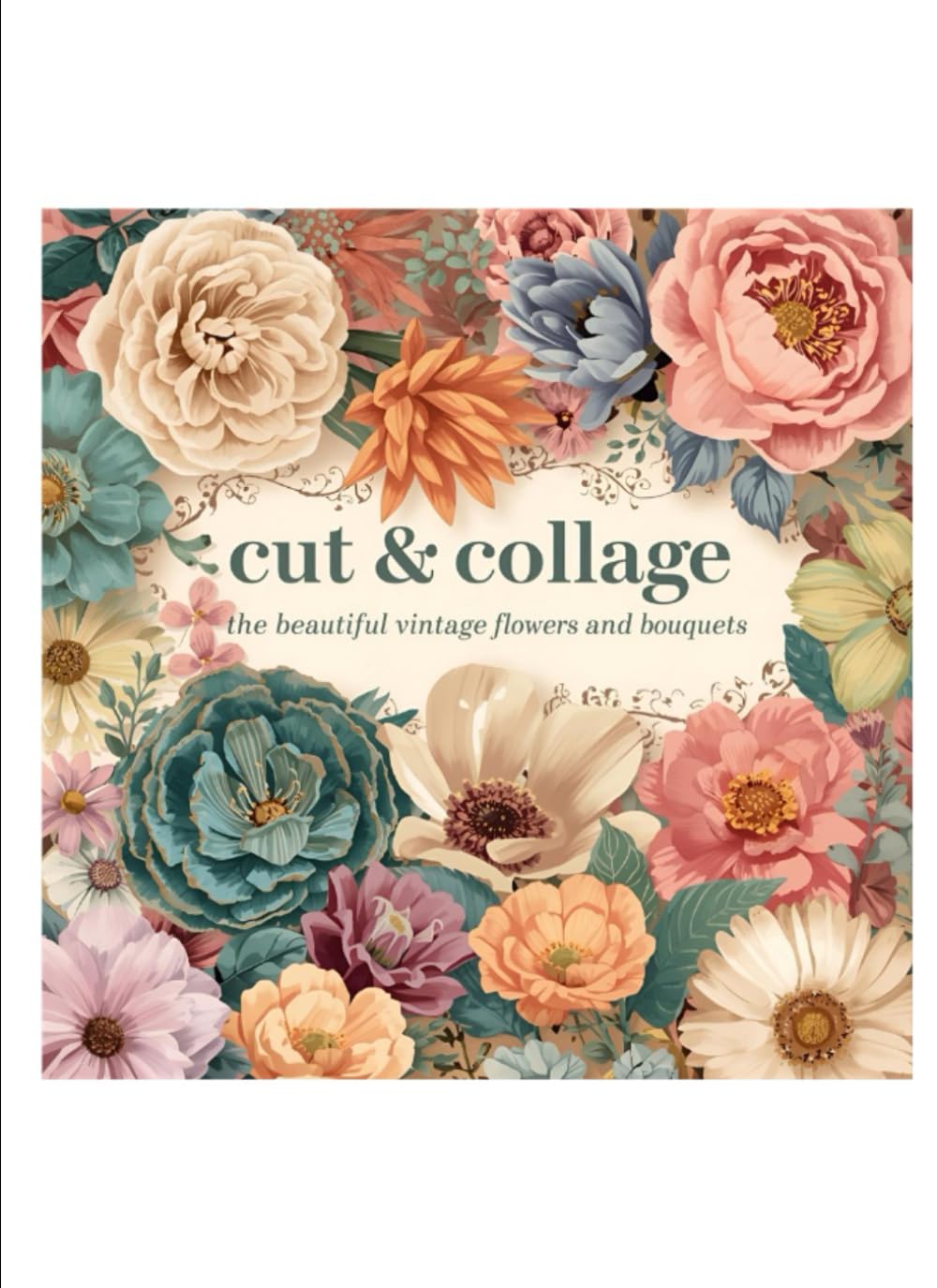 Cut & collage, the beatiful vintage flowers and bouquets baixar o livro de graça