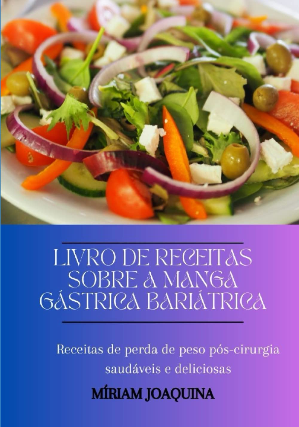 LIVRO DE RECEITAS SOBRE A MANGA GÁSTRICA BARIÁTRICA: Receitas de perda de peso pós-cirurgia saudáveis e deliciosas (Portuguese Edition) baixar o livro de graça