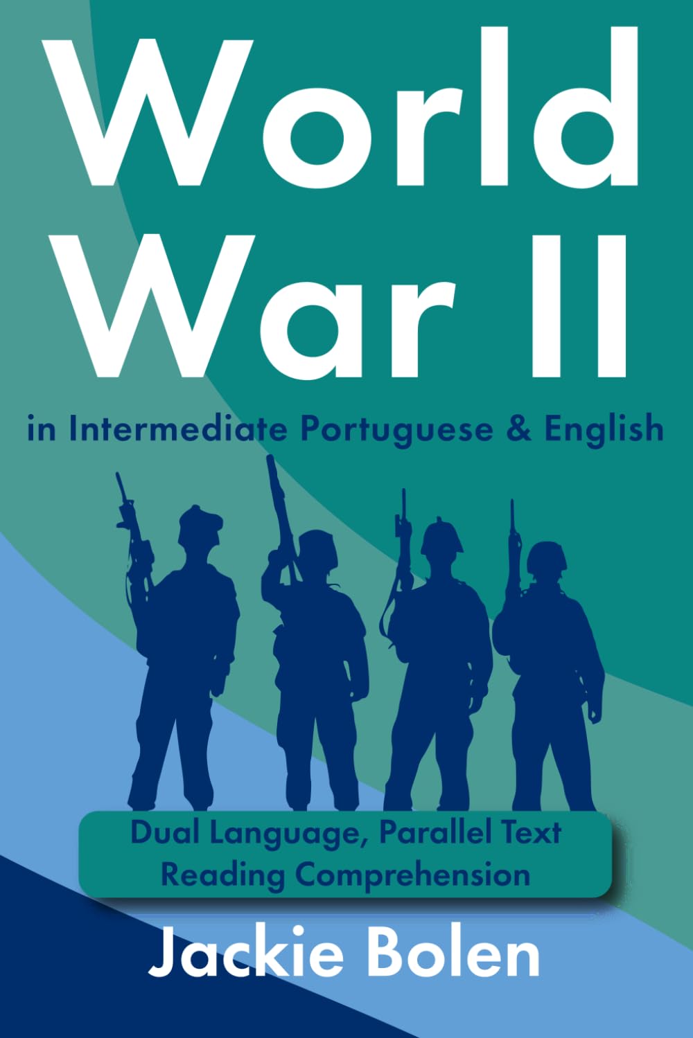 World War II in Intermediate Portuguese & English: Dual Language, Parallel Text Reading Comprehension baixar o livro de graça